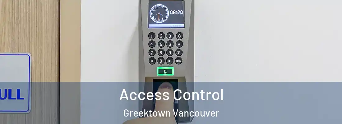Access Control Greektown Vancouver